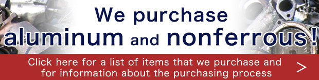 We purchase aluminum and nonferrous!Click here for a list of items that we purchase and for information about the purchasing process